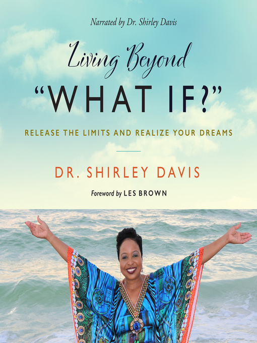 Title details for Living Beyond "What If?" by Shirley Davis - Available